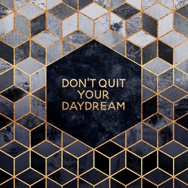 Don't Quit Your Daydream Plakat / Plakater med tekst hos Desenio AB (pre0024)